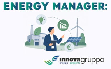 Energy Manager: chi è, cosa fa e perché aiuta le imprese a ridurre i costi energetici