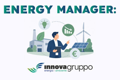 Energy Manager: chi è, cosa fa e perché aiuta le imprese a ridurre i costi energetici