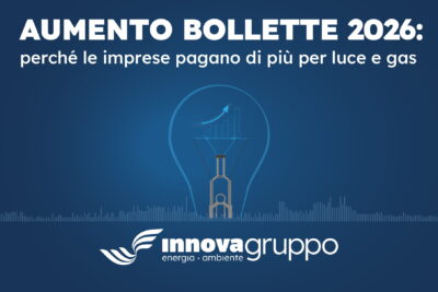 Caro bollette 2026: perché le imprese pagano di più per luce e gas
